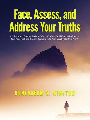 cover image of Face, Assess, and  Address Your Truths